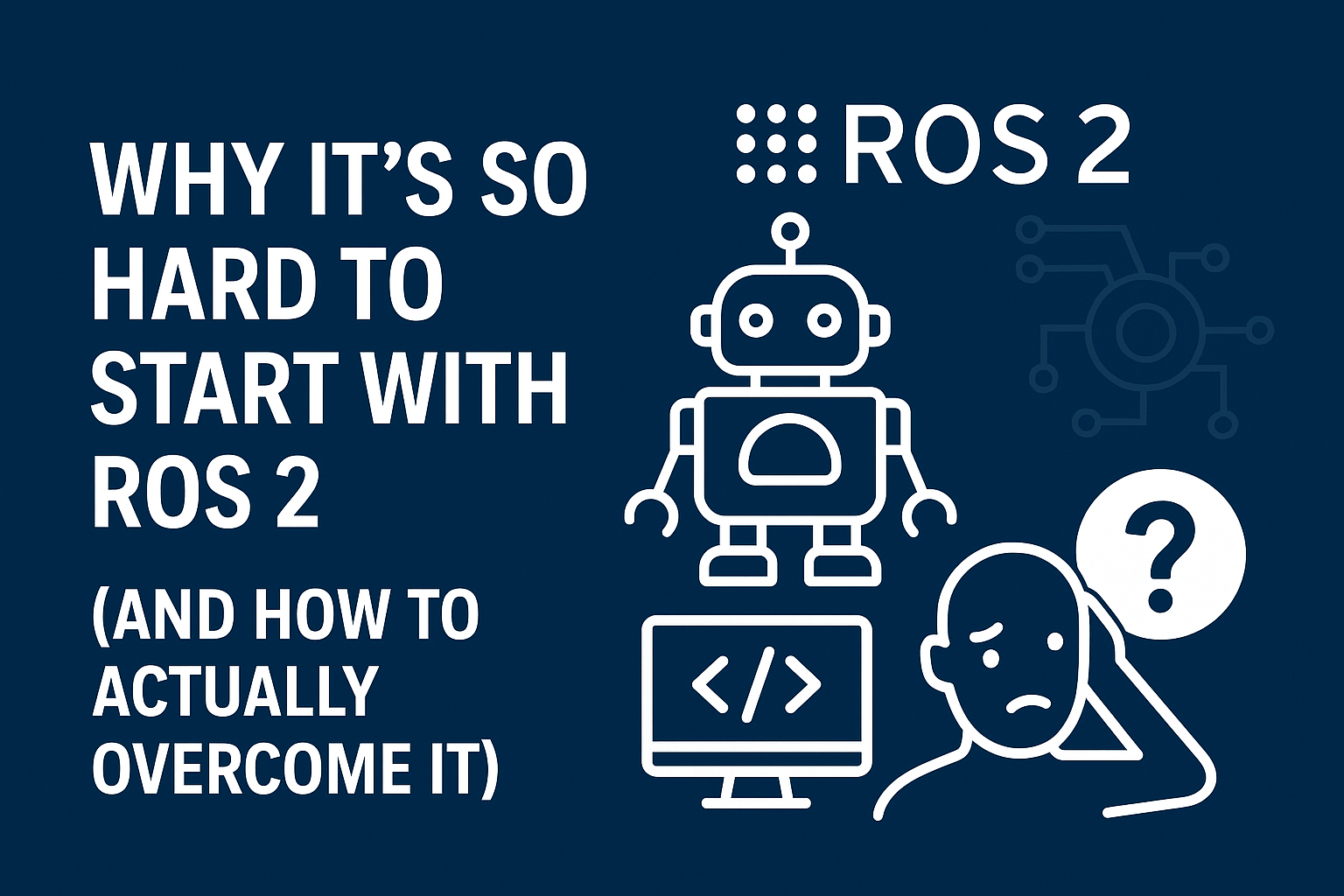 ROS 2 for Beginners