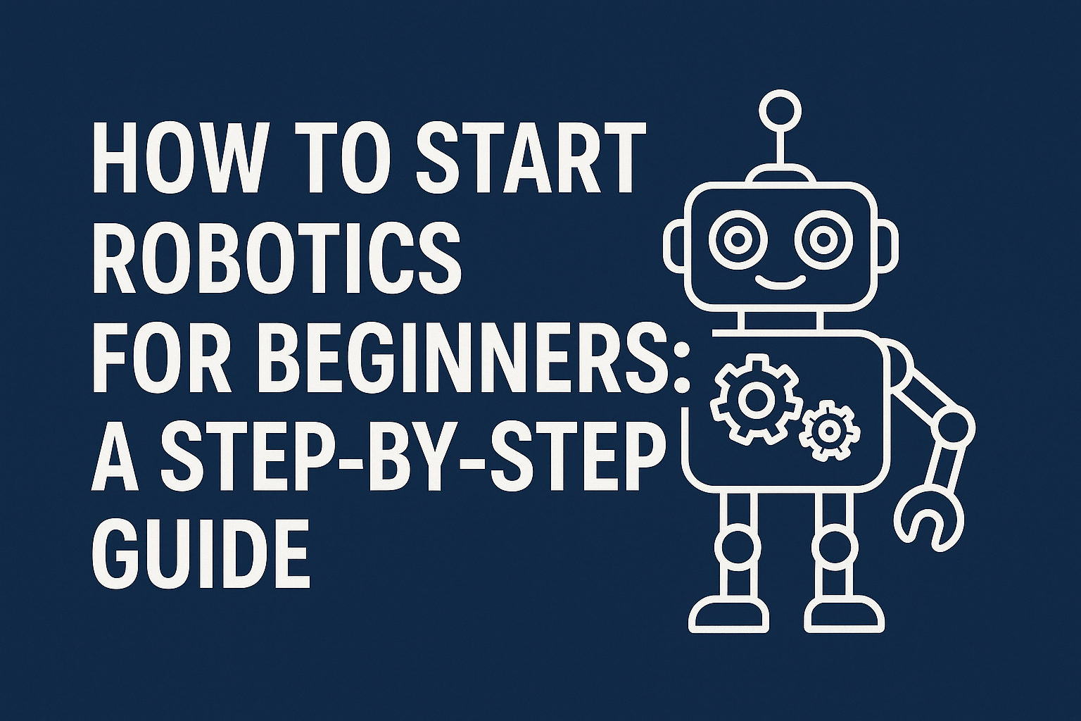 how to start robotics for beginners.